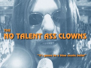 The No Talent Ass Clowns