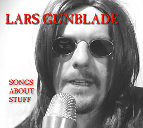 Lars Gunblade - Songs About Stuff