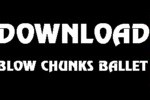 Blow Chunks Ballet download