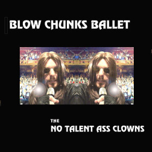 Blow Chunks Ballet